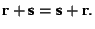 $\textbf{r} + \textbf{s} = \textbf{s} + \textbf{r}.$