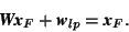 \begin{displaymath} \mbox{\textit{\textbf{Wx}}}_F+\mbox{\textit{\textbf{w}}}_{lp}=\mbox{\textit{\textbf{x}}}_F. \end{displaymath}