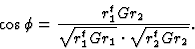 \begin{displaymath} \cos \phi = \frac{r^t_1Gr_2}{\sqrt{r^t_1Gr_1} \cdot \sqrt{r^t_2Gr_2}}.\end{displaymath}