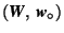 $(\mbox{\textit{\textbf{W}}},\,\mbox{\textit{\textbf{w}}}_{\circ})$