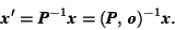 \begin{displaymath} \mbox{\textit{\textbf{x}}}'=\mbox{\textit{\textbf{P}}}^{-1}\... ...,\,\mbox{\textit{\textbf{o}}})^{-1}\mbox{\textit{\textbf{x}}}. \end{displaymath}