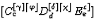 $[C_c^{[\gamma]\lceil{\varphi}\rfloor}D_d^{[\delta]\lceil{\chi}\rfloor} E_e^{{\varepsilon}]}]$