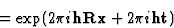 \begin{displaymath} \phantom{J\exp (2{\pi}i\textbf{h}[\textbf{Rx} + \textbf{t}])} = \exp (2{\pi}i\textbf{hRx} + 2{\pi}i\textbf{ht})\end{displaymath}