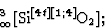 \begin{displaymath} {}_{\infty}^3[\textrm{Si}^{[4t][1;4]}\textrm{O}_2];\end{displaymath}