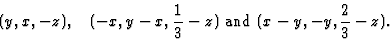 \begin{displaymath} (y, x, -z),\quad (-x, y - x, \frac{1}{3} - z) \mbox{ and } (x - y, -y, \frac{2}{3} - z).\end{displaymath}