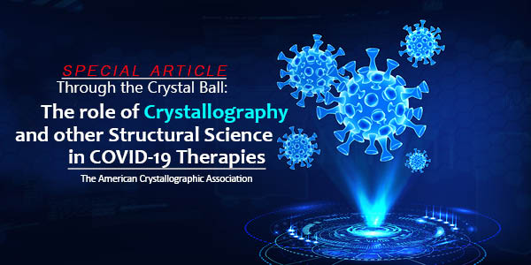 [Crystallography and COVID-19]