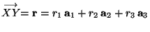 $\stackrel{\longrightarrow}{XY}=\mathbf{r}=r_1\, \mathbf{a}_{1}+ r_2\,\mathbf{a}_{2}+r_3\,\mathbf{a}_{3}$