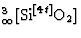 ${}^3_\infty[\textrm{Si}^{[4t]}\textrm{O}_2] $