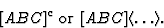 \begin{displaymath}[ABC] ^c \hbox{ or } [ABC]{\langle}{\ldots}{\rangle}.\end{displaymath}