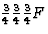 $\frac{3}{4}\frac{3}{4}\frac{3}{4} F$