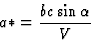 \begin{displaymath} a* = \frac{bc \sin \alpha}{V}\end{displaymath}