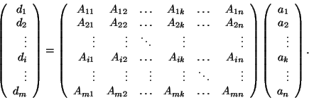 \begin{displaymath}\left( \begin{array}{r} d_1 \\ d_2 \\ \vdots\\ d_i\\ \vdots \... ... \\ a_2 \\ \vdots \\ a_k \\ \vdots \\ a_n \end{array}\right). \end{displaymath}