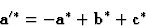 \begin{displaymath} \textbf{a}^{\prime*} = -\textbf{a}^* + \textbf{b}^* + \textbf{c}^*\end{displaymath}