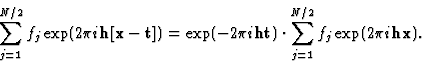 \begin{displaymath} \sum^{N/2}_{j=1} f_j \exp (2{\pi}i\textbf{h}[\textbf{x}-\tex... ...extbf{ht})\cdot \sum^{N/2}_{j=1} f_j \exp (2{\pi}i\textbf{hx}).\end{displaymath}