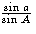 $\frac{\sin c}{\sin C}$