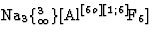 $\textrm{Na}_3\{^3_\infty\}[\textrm{Al}^{[6o][1;6]}\textrm{F}_6] $