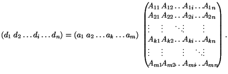 \( \left( d_1\ d_2 \ldots d_i \ldots d_n \right)=\left( a_1\ a_2 \ldots a_k \ld... ..._{m2} & \ldots & A_{mi} & \ldots & A_{mn} \end{array} \hspace{-0.1em}\right).\)