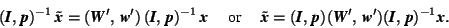 \begin{displaymath}(\mbox{\textit{\textbf{I}}},\,\mbox{\textit{\textbf{p}}})^{-1... ...,\,\mbox{\textit{\textbf{p}}})^{-1}\mbox{\textit{\textbf{x}}}. \end{displaymath}