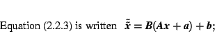 \begin{displaymath} % latex2html id marker 3170\mbox{Equation (\ref{allaf}) is... ...f{a}}})+ \mbox{\textit{\textbf{b}}};\hfill \rule{16.5mm}{0cm} \end{displaymath}