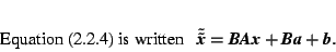 \begin{displaymath} % latex2html id marker 3184\mbox{Equation (\ref{alafr}) is... ...tbf{a}}}+\mbox{\textit{\textbf{b}}}.\hfill \rule{16.5mm}{0cm} \end{displaymath}