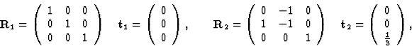 \begin{displaymath} \textbf{R}_1 = \left(\begin{array} {ccc}1 & 0 & 0\\ 0 & 1 & ... ...= \left(\begin{array} {c}0\\ 0\\ \frac{1}{3}\end{array}\right),\end{displaymath}