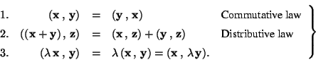 \begin{displaymath} \left. \begin{array}{rrcll} \rule{0em}{3ex}1.&(\mathbf{x}\,,... ...(\mathbf{x}\,,\,\lambda\, \mathbf{y}). & \end{array} \right\} \end{displaymath}