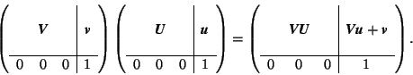 \begin{displaymath} \left( \begin{array}{ccc\vert c}&&&\\ &\mbox{\textit{\textbf... ...extit{\textbf{v}}}\\ &&&\\ \hline0&0&0&1 \end{array} \right). \end{displaymath}