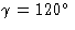 $\gamma=120^{\circ}$