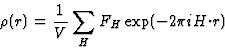 \begin{displaymath} {\rho}(r) = \frac {1}{V} \sum_H F_H \exp (-2{\pi}iH{\cdot}r)\end{displaymath}