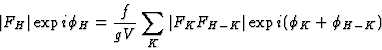 \begin{displaymath} \vert F_H\vert\exp i{\phi}_H = \frac{f}{gV} \sum_K \vert F_KF_{H-K}\vert \exp i({\phi}_K + {\phi}_{H-K})\end{displaymath}