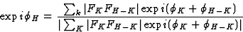 \begin{displaymath} \exp i\phi_H = \frac{\sum_k \vert F_KF_{H-K}\vert\exp i(\phi... ...ert\sum_K\vert F_KF_{H-K}\vert\exp i(\phi_K + \phi_{H-K})\vert}\end{displaymath}