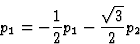 \begin{displaymath} p_1 = -\frac{1}{2}p_1-\frac{\sqrt{3}}{2}p_2\end{displaymath}