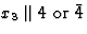 $x_3 \parallel 4\mbox{ or }\=4$