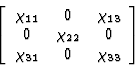 \begin{displaymath} \left[\begin{array} {ccc} \chi_{11} & 0 & \chi_{13}\\ 0 & \chi_{22} & 0\\ \chi_{31} & 0 & \chi_{33}\end{array}\right]\end{displaymath}