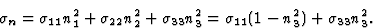 \begin{displaymath} \sigma_n = \sigma_{11}n^2_1 + \sigma_{22}n^2_2 + \sigma_{33}n^2_3 = \sigma_{11}(1-n^2_3) + \sigma_{33}n^2_3. \end{displaymath}