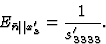 \begin{displaymath} E_{\={n}{\parallel}x^{\prime}_3} = \frac{1}{s^{\prime}_{3333}}. \end{displaymath}