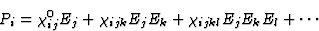 \begin{displaymath} P_i = \chi^0_{ij}E_j + \chi_{ijk}E_jE_k + \chi_{ijkl}E_jE_kE_l + \cdots \end{displaymath}