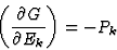 \begin{displaymath} \left(\frac{\partial{G}}{\partial{E}_k}\right) = -P_k \end{displaymath}