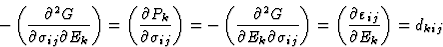 \begin{displaymath} - \left(\frac{\partial^2{G}}{\partial\sigma_{ij}\partial{E}_... ...rac{\partial \varepsilon_{ij}}{\partial{E}_k}\right) = d_{kij} \end{displaymath}