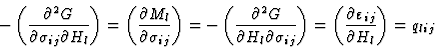 \begin{displaymath} -\left(\frac{\partial^2{G}}{\partial\sigma_{ij}\partial{H}_l... ...frac{\partial \varepsilon_{ij}}{\partial{H}_l}\right)= q_{lij} \end{displaymath}