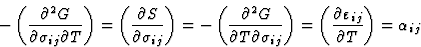 \begin{displaymath} - \left(\frac{\partial^2{G}}{\partial\sigma_{ij}\partial{T}}... ...rac{\partial \varepsilon_{ij}}{\partial{T}}\right)=\alpha_{ij} \end{displaymath}